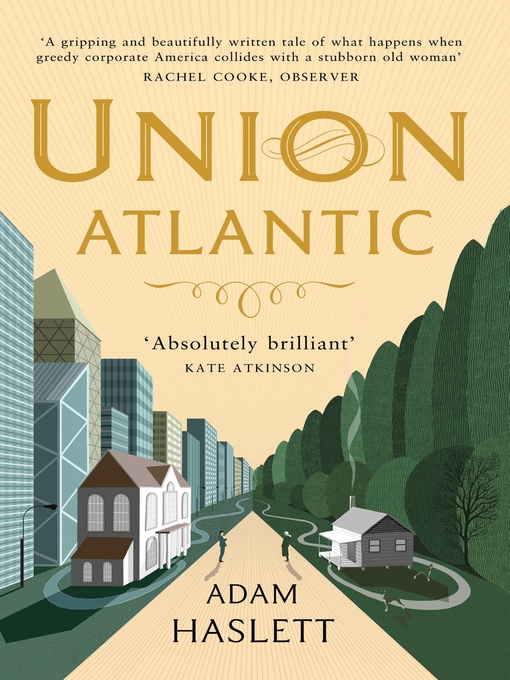 Title details for Union Atlantic by Adam Haslett - Wait list